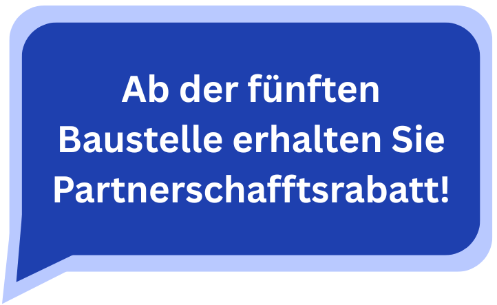 Partnerschaftsrabatt ab fünften Baustelle